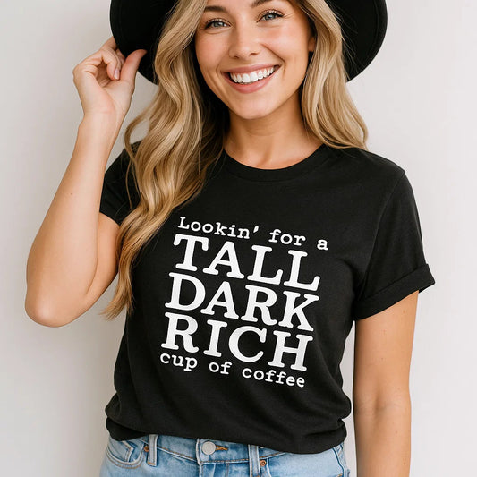 Tall Dark Rich Coffee Tee
