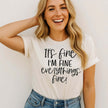 Everything’s Fine Tee