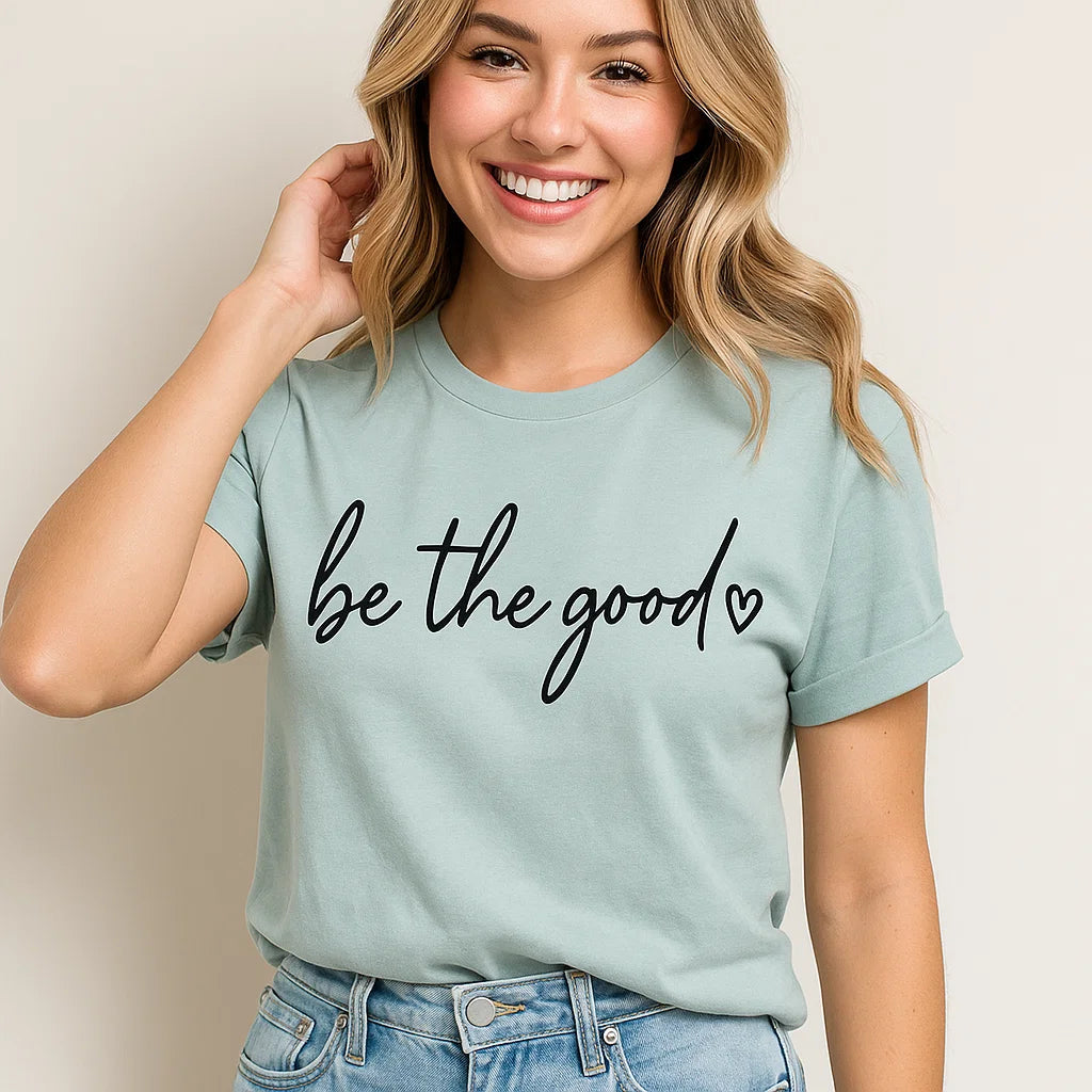Be the Good Tee