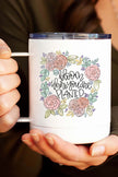 Bloom Coffee Travel Cup with floral design and inspirational text 'Bloom Where You Are Planted' for coffee lovers.