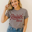 Raisin’ Hell Tee