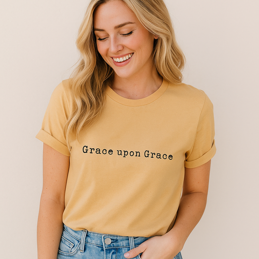 Grace Upon Grace Shirt