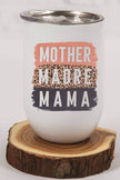 Stylish Mother Mama wine tumbler on wooden coaster featuring block lettering design.