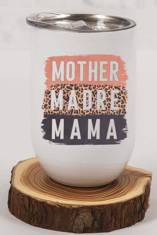 Stylish Mother Mama Wine Tumbler on a wooden stand, perfect gift for moms, showing appreciation with modern design.