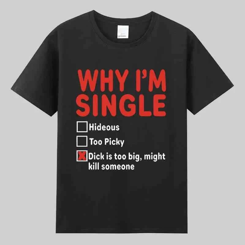 WHY IM SINGLE Fun English Printed Short Sleeve T-Shirt Men's and Women's Basketball Funny Letter Heavy Large Size Top