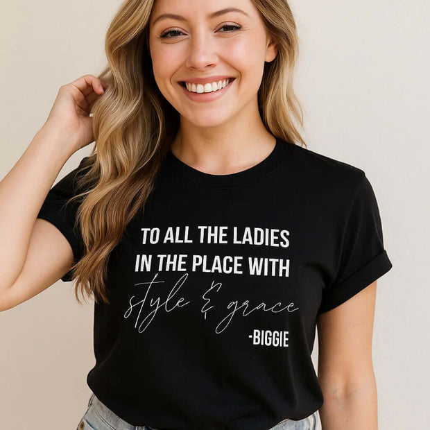 To All Ladies T-Shirt - Biggie Music Inspired T-Shirt for Stylish Fans