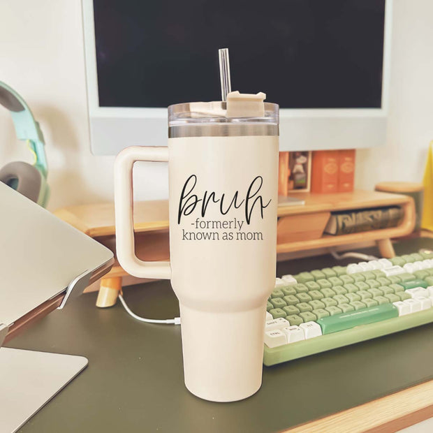 Bruh Mom Tumbler Cup
